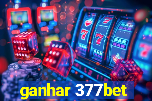 ganhar 377bet